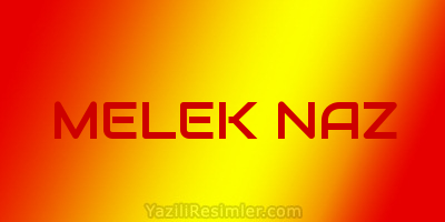 MELEK NAZ